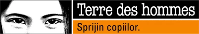 Terre des hommes - Sprijin copiilor